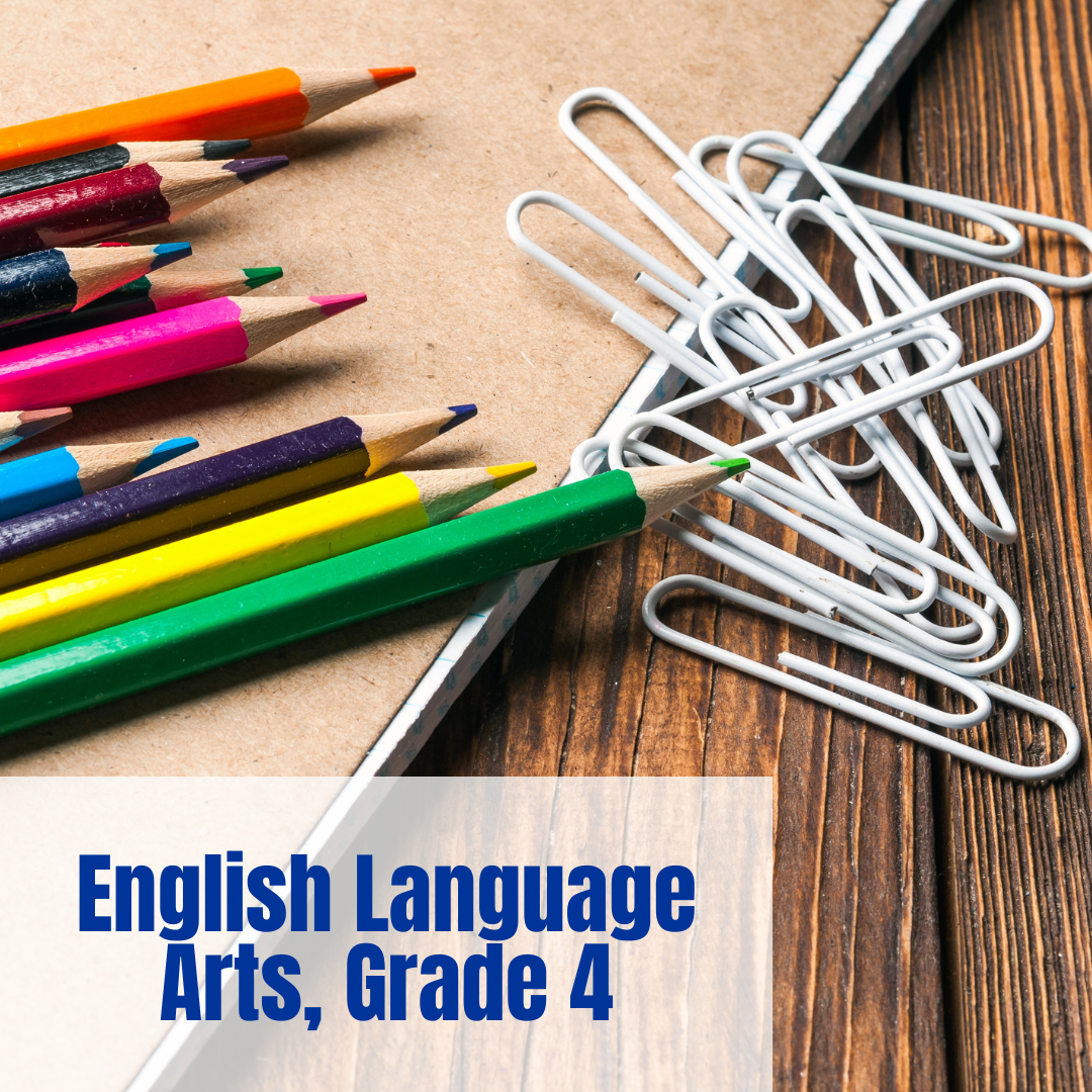 English Language Arts, Grade 4, Fall Semester (Part 1)