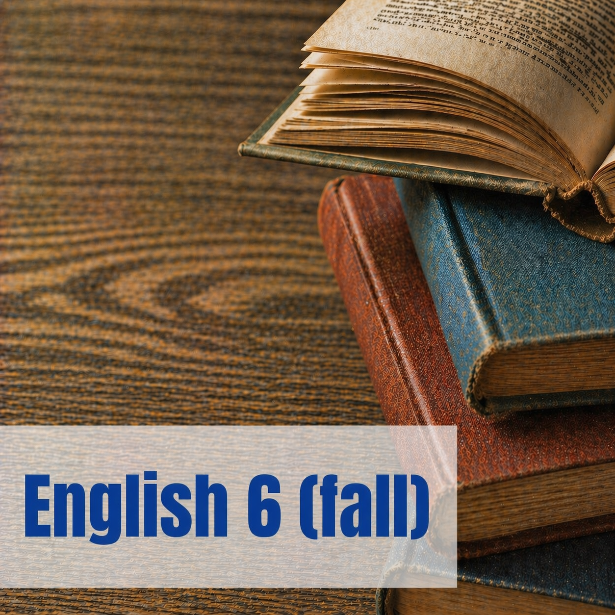 English 6, Fall Semester (Part 1)