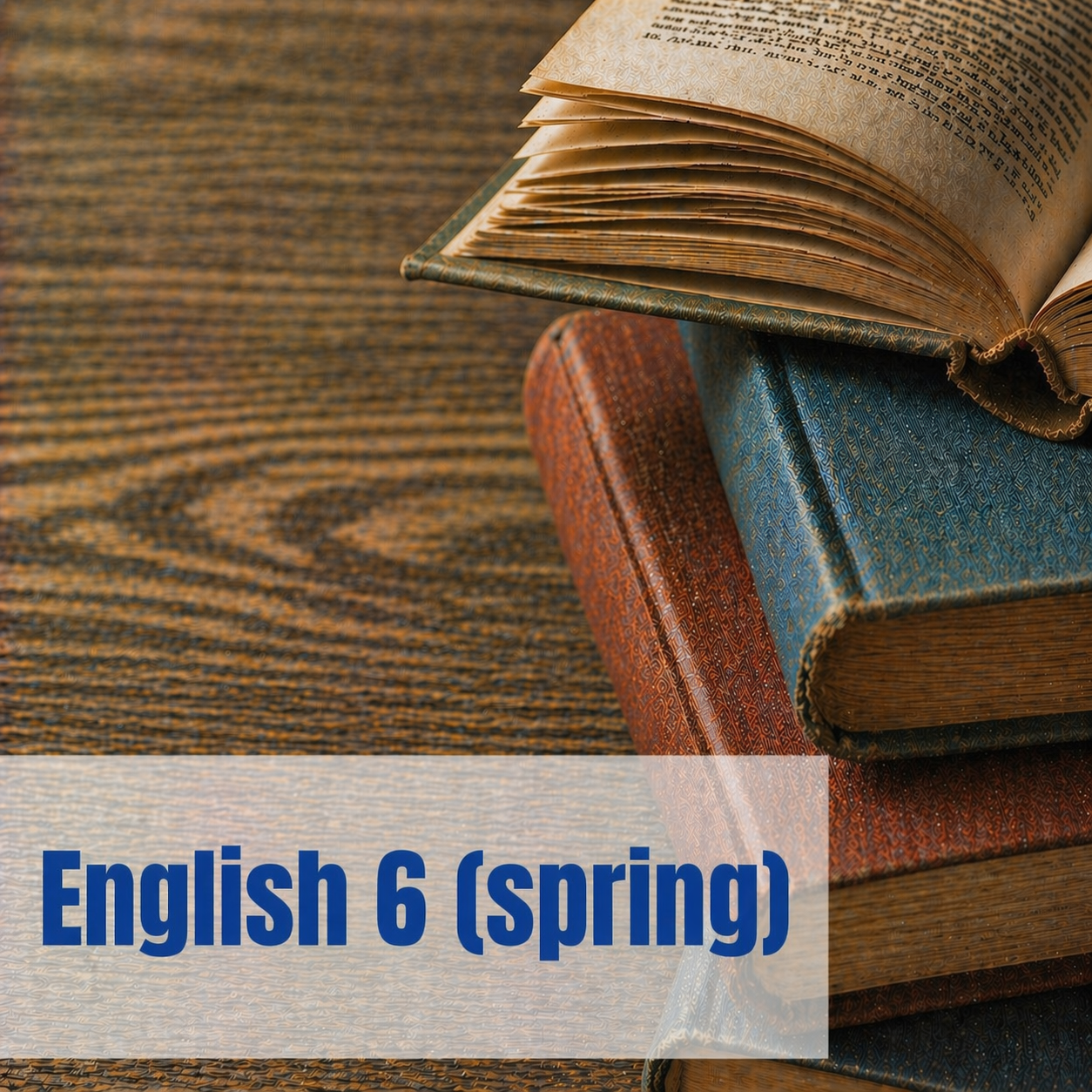English 6, Spring Semester (Part 2)