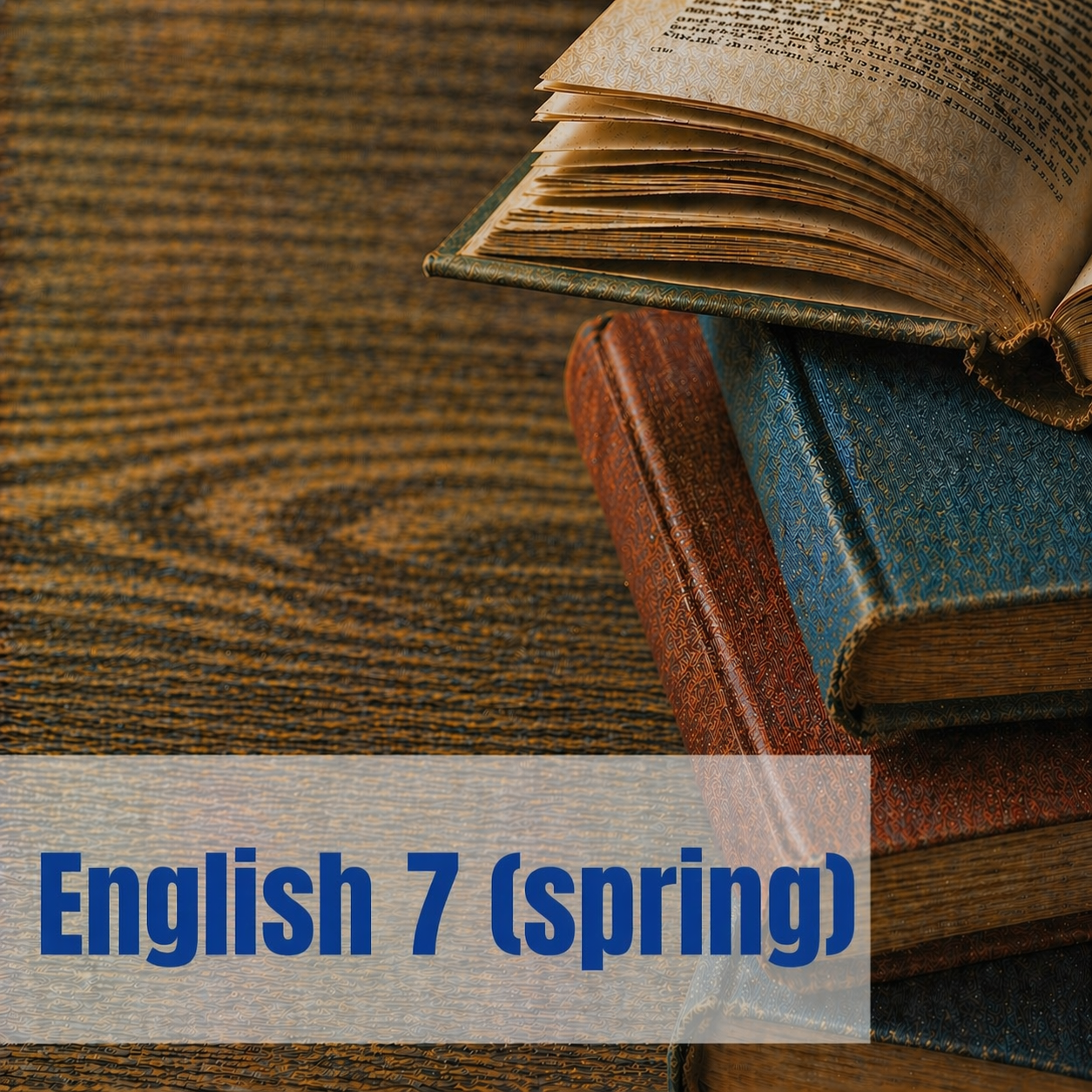 English 7, Spring Semester (Part 2)