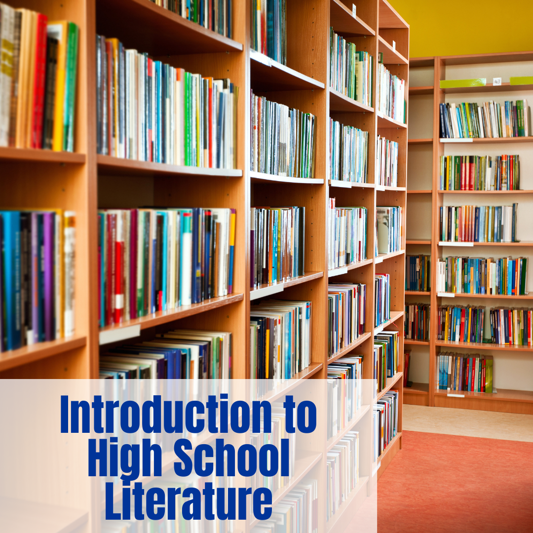 Introduction to High School Literature (Live and Self-Paced options)