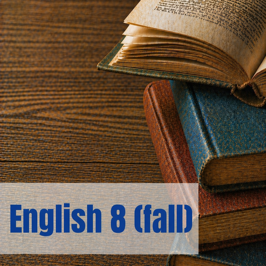 English 8, Fall Semester (Part 1)