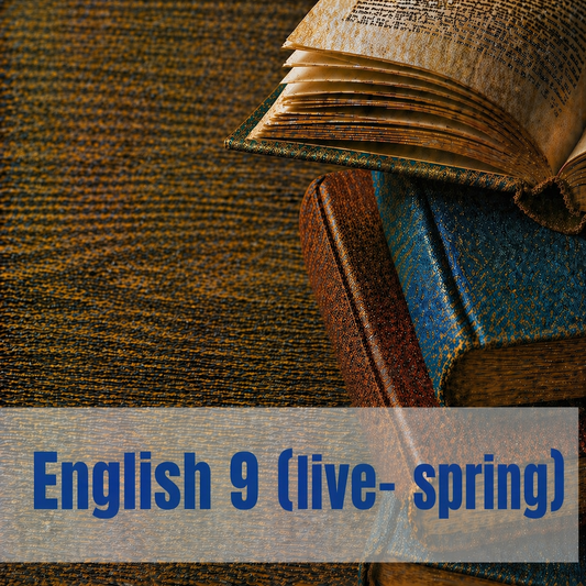 English 9 Live, Spring Semester (Part 2)