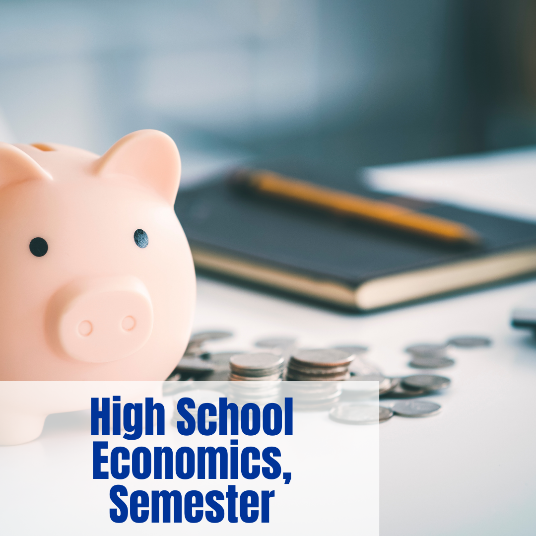 High School Economics, Semester (Live and Self-Paced options)