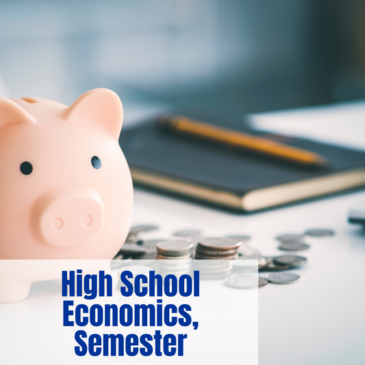 High School Economics, Semester (Live and Self-Paced options)