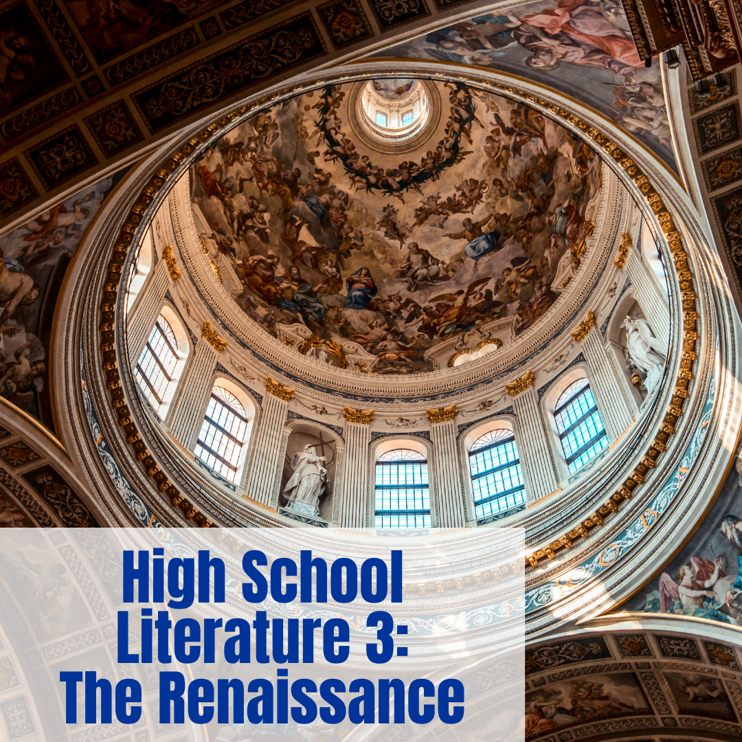 High School Literature 3: The Renaissance (Live and Self-Paced options)