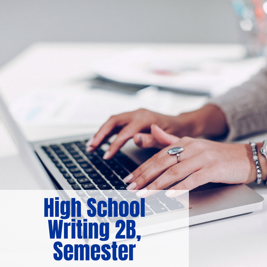 High School Writing 2B, Semester